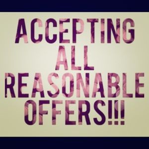 I accept ALL offers!!!😊😊😊